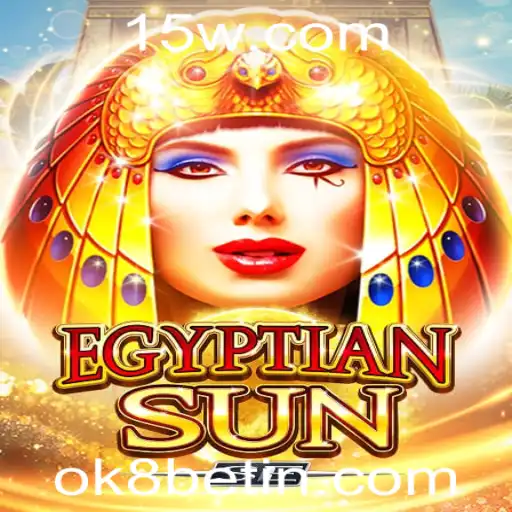 EgyptianSunSE: Descubra o Fascinante Jogo e Como Jogar com a Estratégia Ok8 Bet