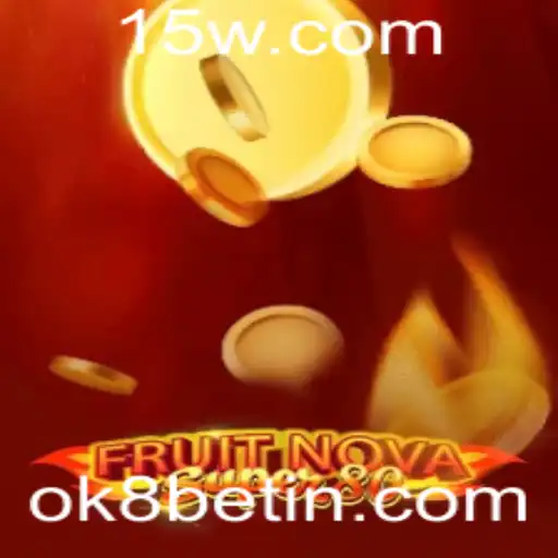 Descubra o Mundo Excitante de FruitNovaSuper80 com a OK8 Bet
